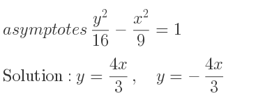 The asymptotes of (y^2}{16}-\frac{x^2)/9 =1 is y=(4x)/3 ,\quad y=-(4x)/3